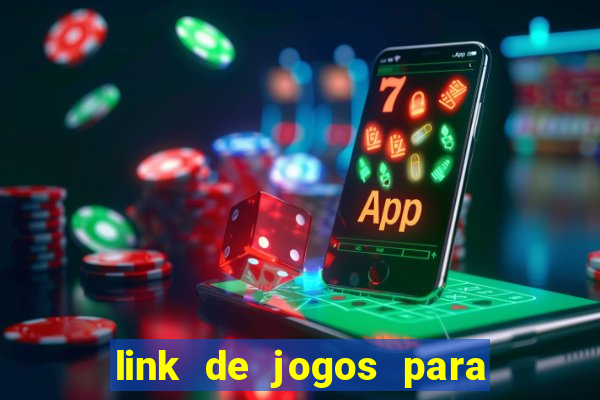 link de jogos para ganhar dinheiro